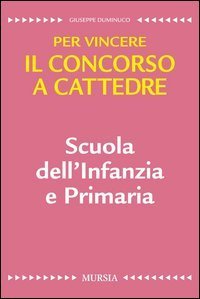 Scuola dell'infanzia e primaria. Per vincere il concorso a cattedre