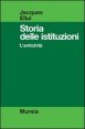 Storia delle istituzioni. Vol. 1: L'antichit&agrave;. - L'antichit&agrave;