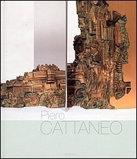 Piero Cattaneo. La costruzione della forma. Itinerari di ricerca tra disegno, pittura e scultura