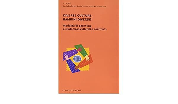 Diverse culture, bambini diversi? Modalit&agrave; di parenting e studi cross-culturali a confronto