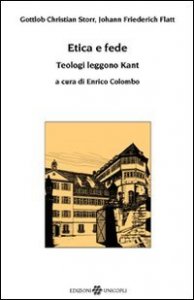 Etica e fede - Teologi leggono Kant