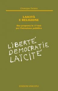 Laicit&agrave; e religione. Una proposta in 17 tesi per l'istruzione pubblica
