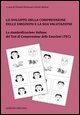 Lo sviluppo della comprensione delle emozioni e la sua valutazione - La standardizzazione italiana del test di comprensione delle emozioni (TEC). Con tavole