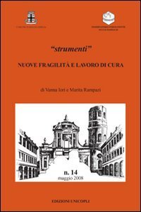 Nuove fragilit&agrave; e lavoro di cura
