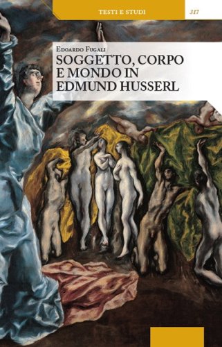 Soggetto, corpo e mondo in Edmund Husserl