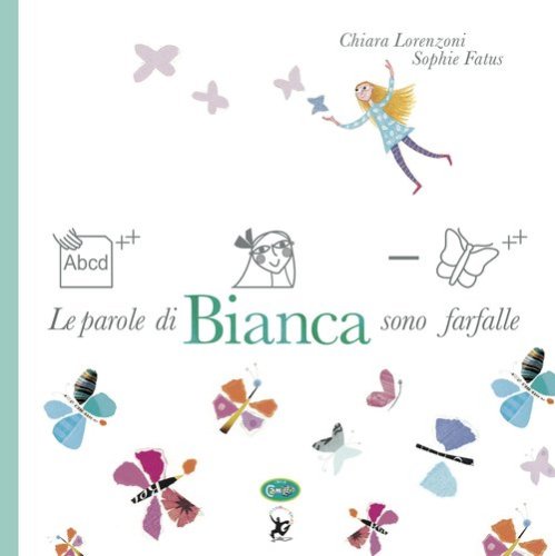 Le parole di Bianca sono farfalle