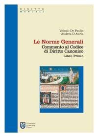 Commento al codice di diritto canonico - Le norme generali (libro I cann. 1-203)