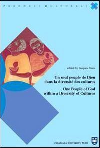 Un seul peuple de Dieu dans la diversit&eacute; des cultures One People of God within a Diversity of Cultures