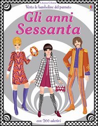 Gli anni Sessanta. Vesto le bamboline del passato. Con adesivi