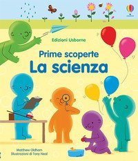 La scienza. Prime scoperte
