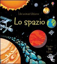Lo spazio. Libri animati