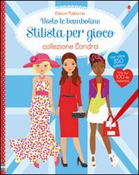 Stilista per gioco. Collezione Londra. Vesto le bamboline. Con adesivi