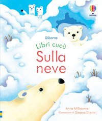 Sulla neve. Libri cuc&ugrave;