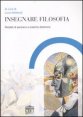 Insegnare filosofia - Modelli di pensiero e pratiche didattiche