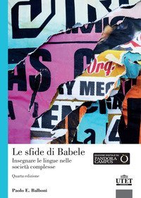 Le sfide di Babele. Insegnare le lingue nelle societ&agrave; complesse