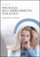Psicologia dell'apprendimento scolastico - Aspetti cognitivi e motivazionali