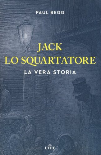 Jack lo Squartatore. La vera storia