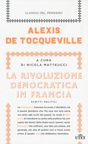 La rivoluzione democratica in Francia. Scritti politici