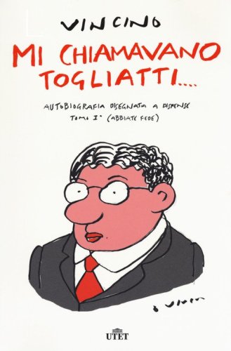 Mi chiamavano Togliatti. Autobiografia disegnata a dispense