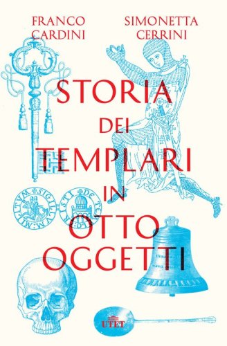 Storia dei templari in otto oggetti