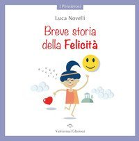 Breve storia della Felicit&agrave;