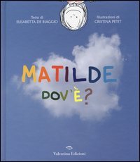 Matilde dov'&egrave;?