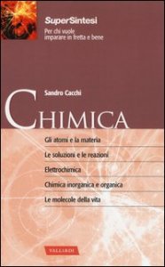 Chimica. Dalla struttura dell'atomo alle molecole della vita