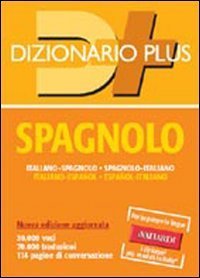 Dizionario spagnolo. Italiano-spagnolo, spagnolo-italiano