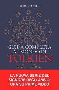 Guida completa al mondo di Tolkien