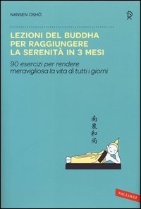 Lezioni del Buddha per raggiungere la serenit&agrave; in 3 mesi