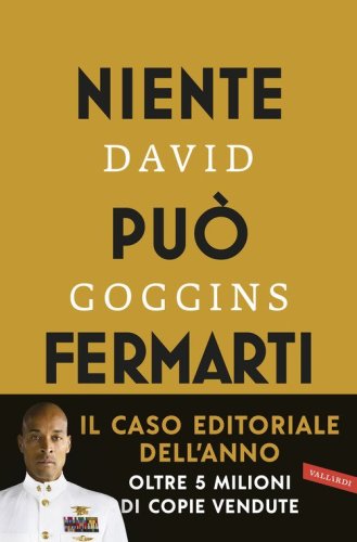 Niente pu&ograve; fermarti. Can't hurt me. Domina la mente e sfida l'impossibile