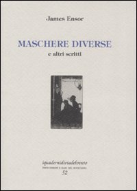 Maschere diverse - E altri scritti
