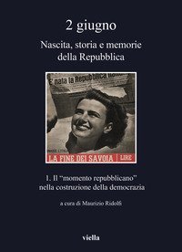 2 giugno. Nascita, storia e memorie della Repubblica