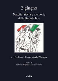 2 giugno. Nascita, storia e memorie della Repubblica