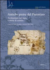 Antiche pietre del Parentino - Architetture del mare e storie di uomini