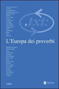 Critica del testo. Vol. 11: L'Europa dei proverbi. - L'Europa dei proverbi