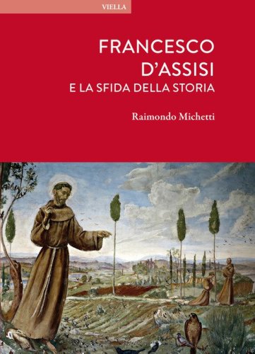 Francesco d'Assisi e la sfida della storia
