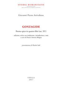 Gonzagide. Poema epico in quattro libri (sec. XV). Testo latino a fronte