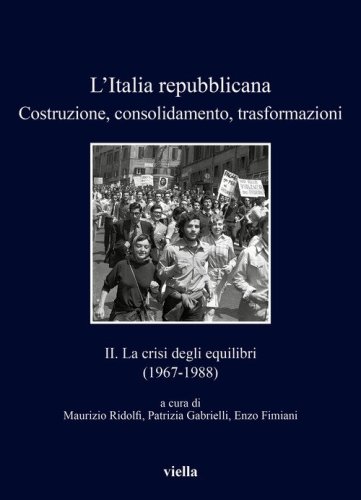 L'Italia repubblicana. Costruzione, consolidamento, trasformazioni