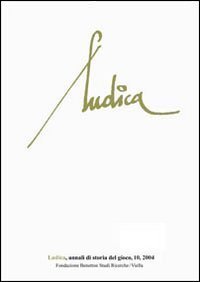 Ludica - Annali di storia e civilt&agrave; del gioco. Vol. 10