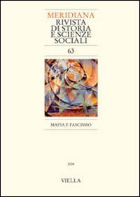 Meridiana. Vol. 63: Mafia e fascismo. - Mafia e fascismo
