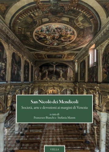 San Nicol&ograve; dei mendicoli. Societ&agrave;, arte e devozioni ai margini di Venezia