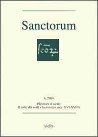 Sanctorum (2009). Vol. 6: Plasmare il suono. - Plasmare il suono