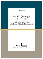 1546-1633 Antonio Querenghi - Un letterato padovano nella Roma del tardo Rinascimento