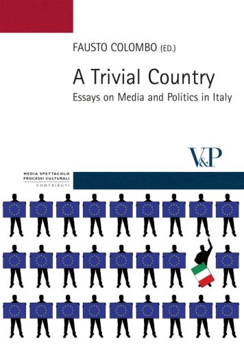 A Trivial Country - Essays on Media and Politics in Italy