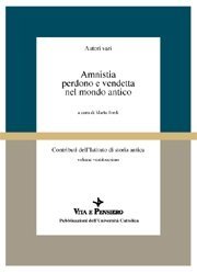 Amnistia perdono e vendetta nel mondo antico