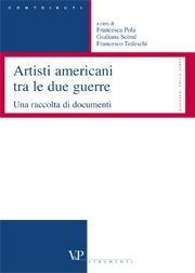 Artisti americani tra le due guerre - Una raccolta di documenti