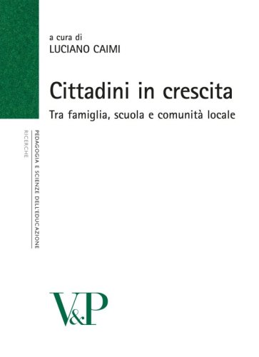 Cittadini in crescita - Tra famiglia, scuola e comunit&agrave; locale