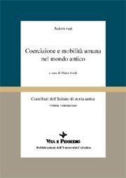 Coercizione e mobilit&agrave; umana nel mondo antico