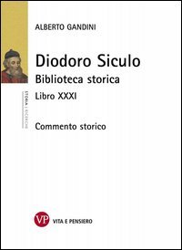 Diodoro Siculo. Biblioteca storica. Libro XXXI. Commento storico
